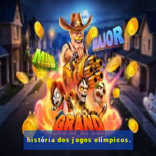 história dos jogos olímpicos.