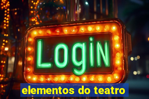 elementos do teatro