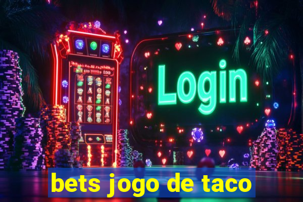 bets jogo de taco