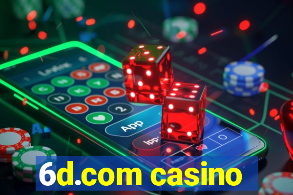 6d.com casino