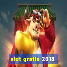 slot gratis 2018