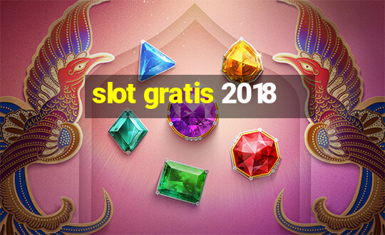 slot gratis 2018