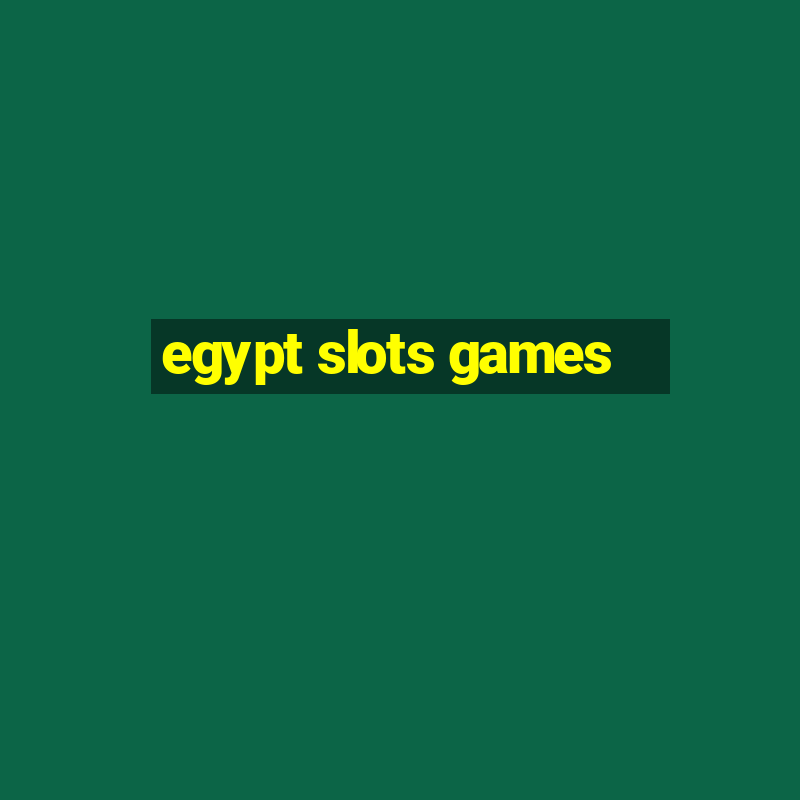 egypt slots games