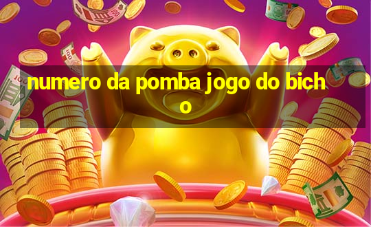 numero da pomba jogo do bicho