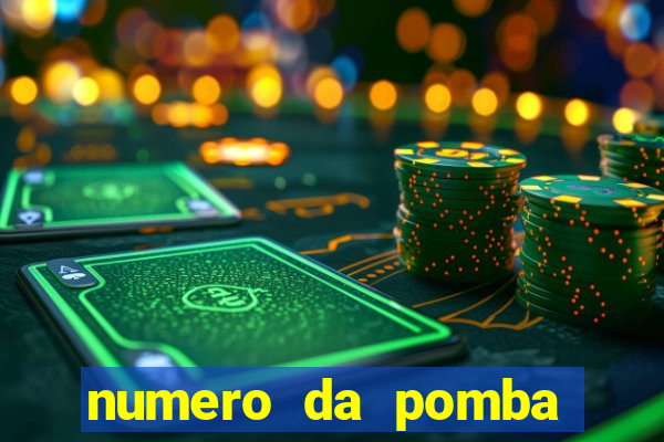 numero da pomba jogo do bicho