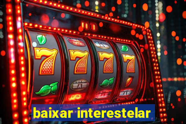 baixar interestelar