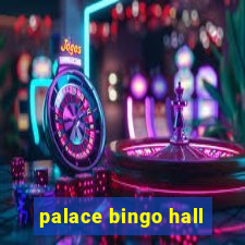 palace bingo hall