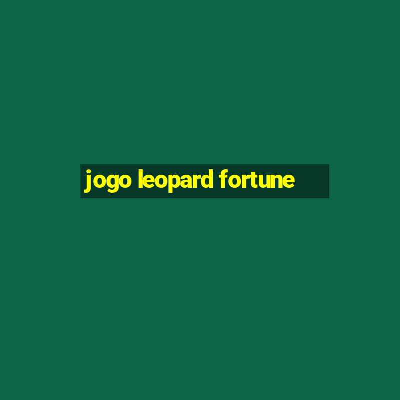 jogo leopard fortune