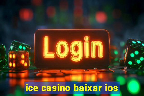 ice casino baixar ios