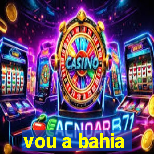 vou a bahia