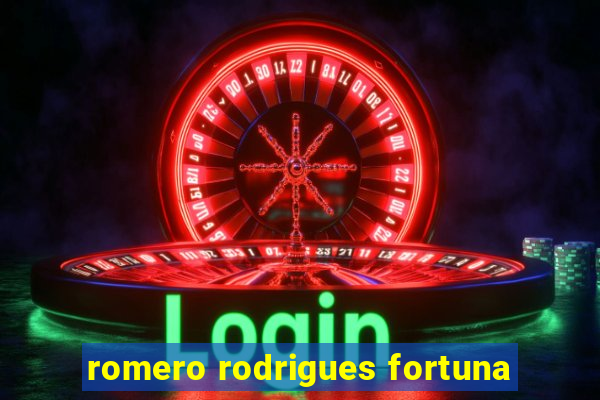 romero rodrigues fortuna