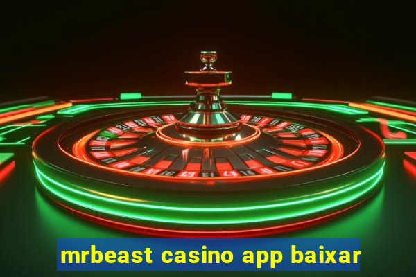 mrbeast casino app baixar