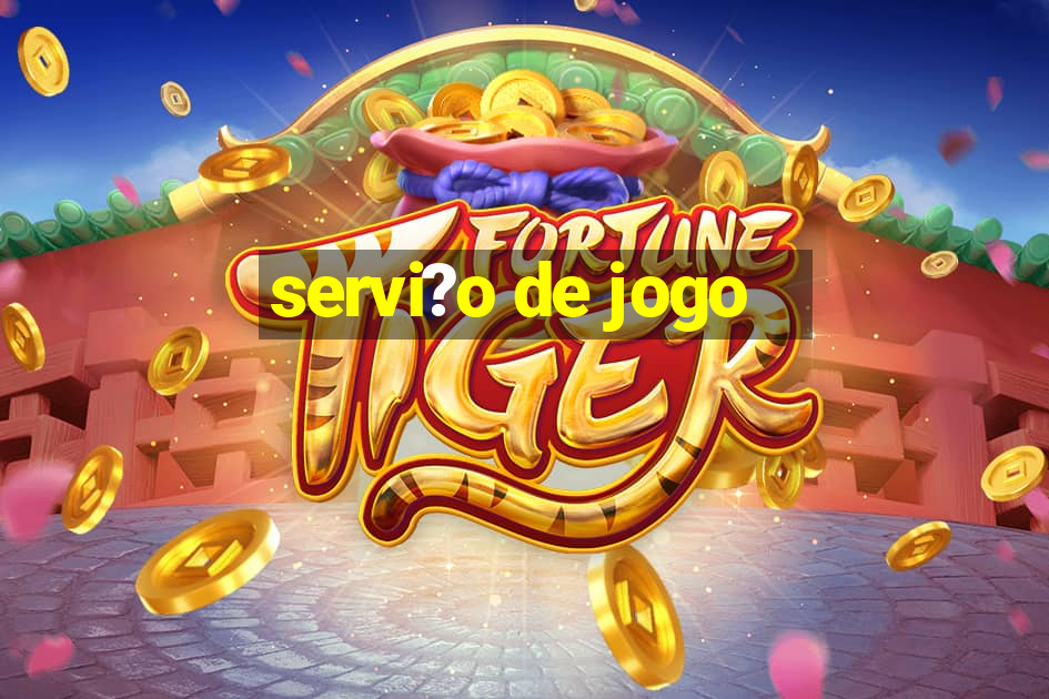 servi?o de jogo