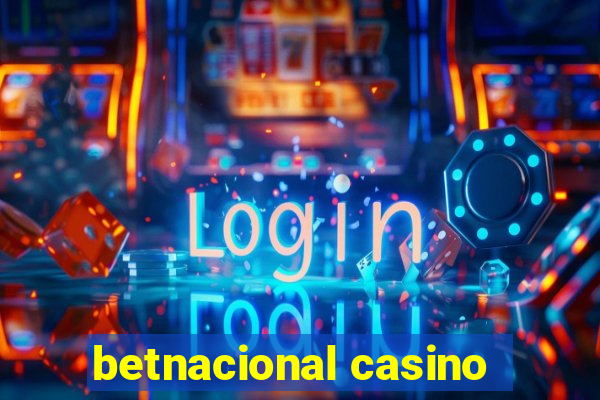 betnacional casino