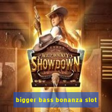 bigger bass bonanza slot