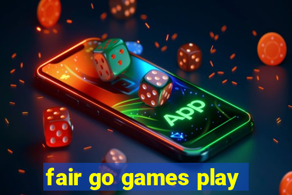 fair go games play