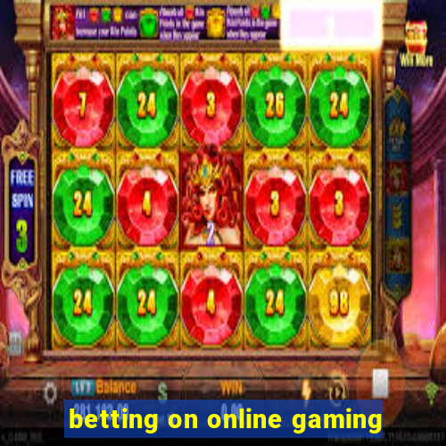 betting on online gaming