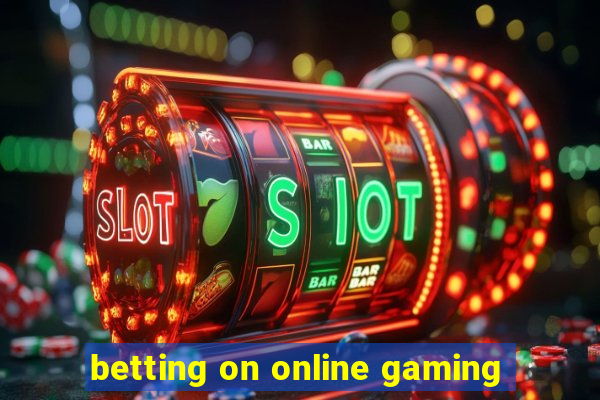 betting on online gaming