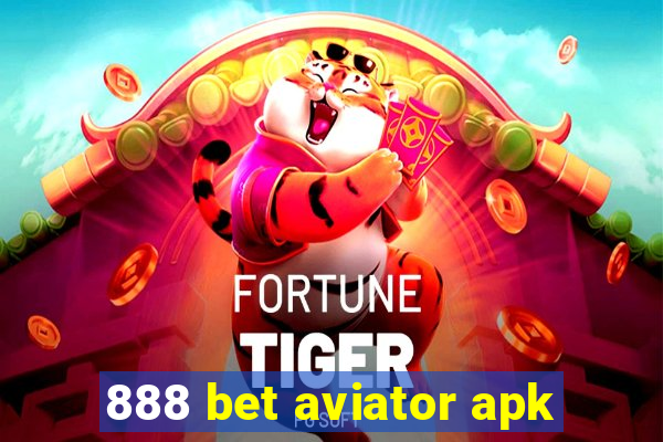 888 bet aviator apk