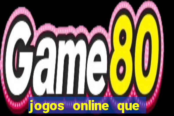 jogos online que pagam dinheiro