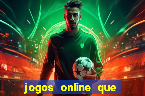 jogos online que pagam dinheiro