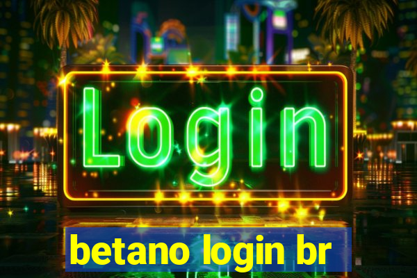 betano login br