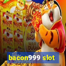 bacon999 slot