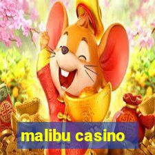 malibu casino