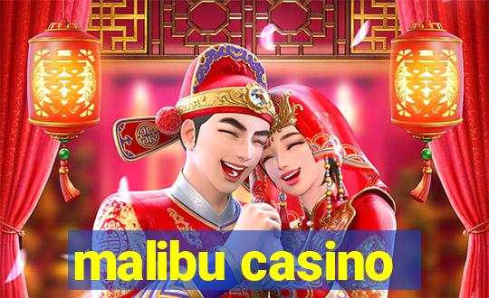 malibu casino