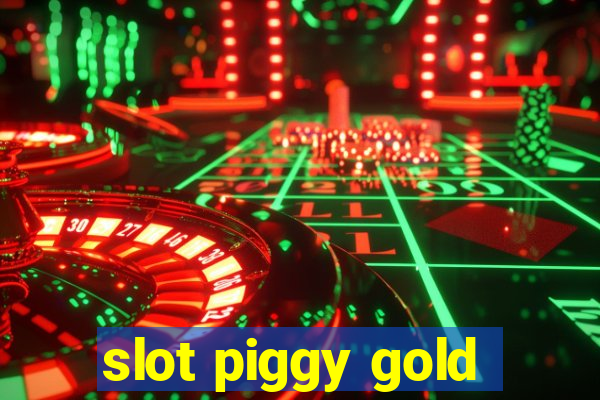 slot piggy gold