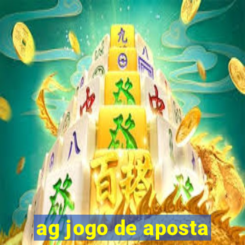 ag jogo de aposta