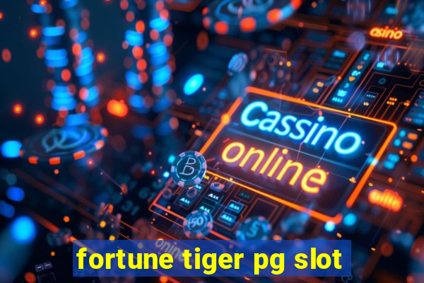 fortune tiger pg slot