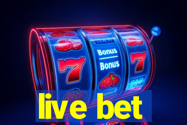 live bet