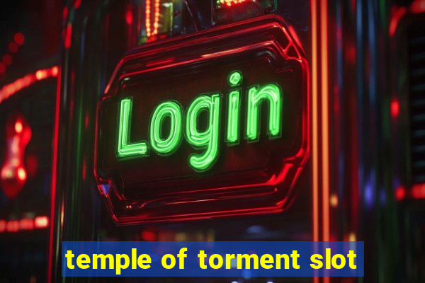 temple of torment slot