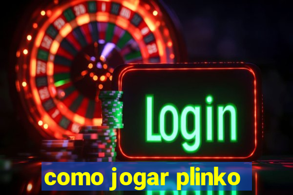 como jogar plinko