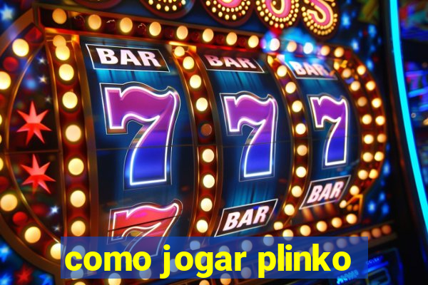 como jogar plinko