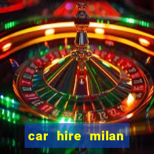 car hire milan bergamo airport