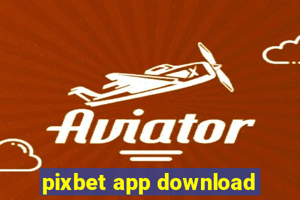 pixbet app download