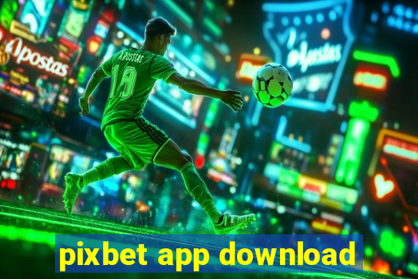 pixbet app download