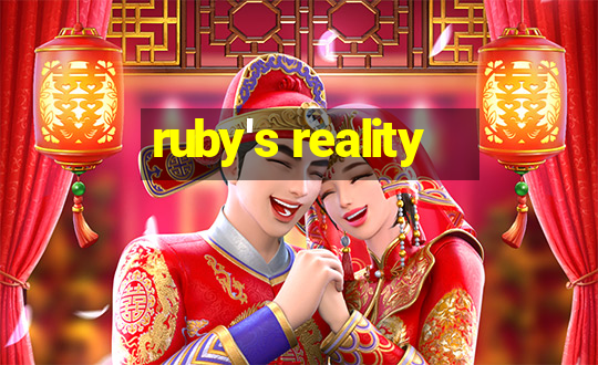 ruby's reality