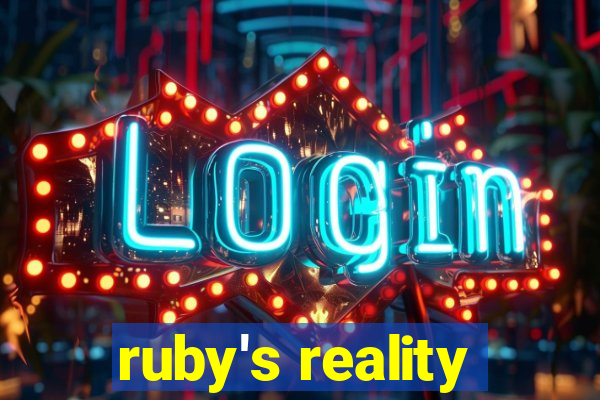 ruby's reality