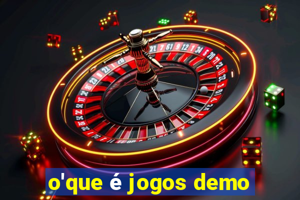 o'que é jogos demo