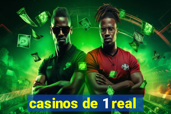 casinos de 1 real