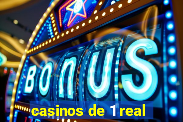 casinos de 1 real