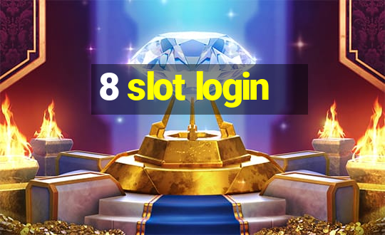 8 slot login