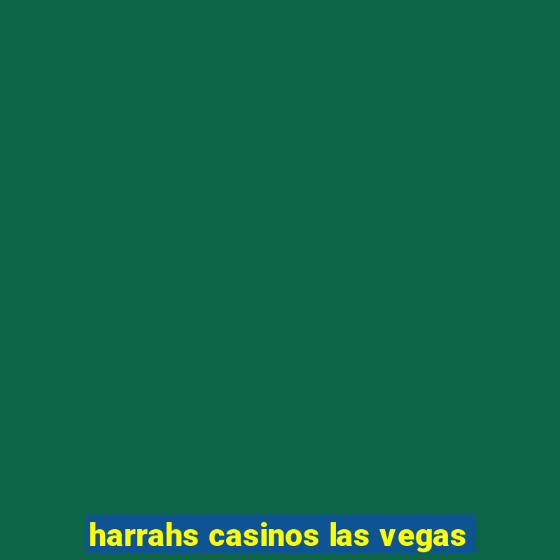 harrahs casinos las vegas