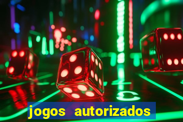 jogos autorizados no brasil