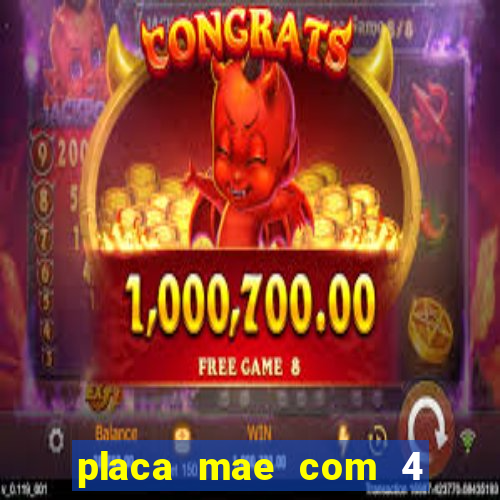 placa mae com 4 slots de memoria