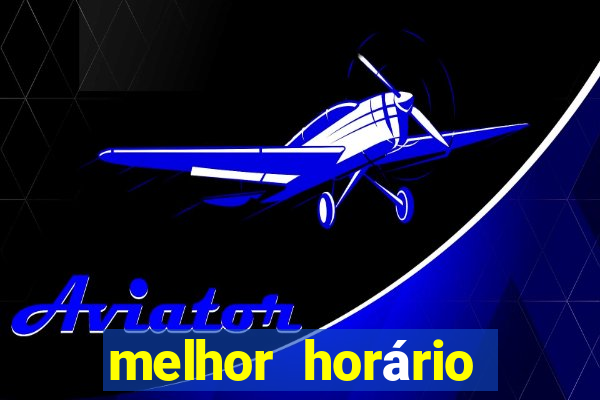 melhor horário para jogar lobo 888