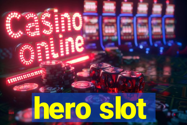 hero slot